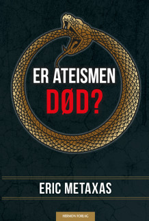 Er ateismen død? av Eric Metaxas (Heftet)