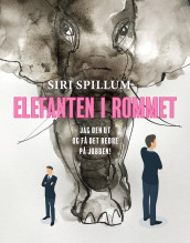 Elefanten i rommet av Siri Spillum (Heftet)