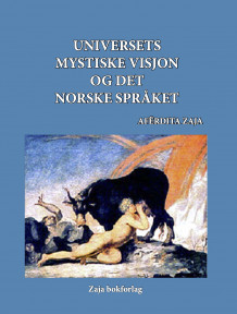 Universets mystiske visjon og det norske språket av Afërdita Zaja (Innbundet)