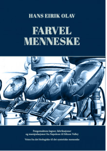 Farvel menneske av Hans Eirik Olav (Heftet)