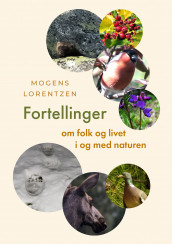 Fortellinger om folk og livet i og med naturen av Mogens Lorentzen (Heftet)