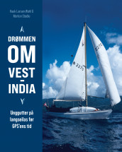 Drømmen om Vest-India av Morten Stødle og Hauk Larsen Wahl (Ebok)