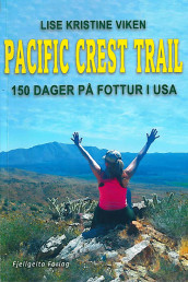 Pacific Crest Trail av Lise Kristine Viken (Ebok)