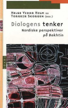 Dialogens tenker av Helge Vidar Holm og Torgeir Skorgen (Heftet)