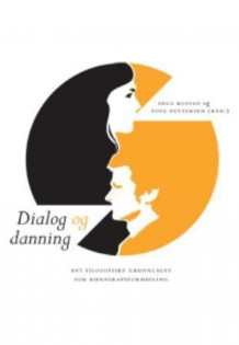 Dialog og danning av Inga Bostad og Tove Pettersen (Heftet)