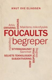 Foucaults begreper av Knut Ove Eliassen (Heftet)