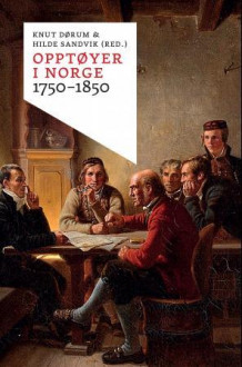 Opptøyer i Norge 1750-1850 av Knut Dørum og Hilde Sandvik (Ebok)