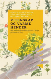 Vitenskap og varme hender av Bente Gullveig Alver, Tove Ingebjørg Fjell og Teemu Sakari Ryymin (Ebok)