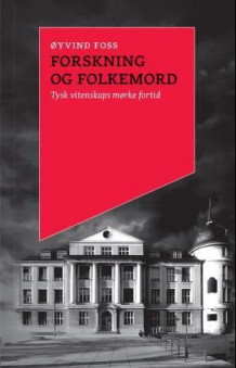 Forskning og folkemord av Øyvind Foss (Ebok)