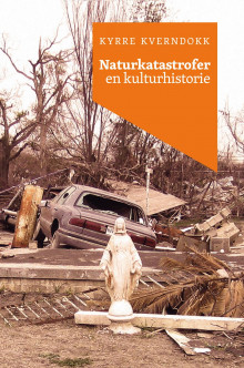 Naturkatastrofer av Kyrre Kverndokk (Ebok)