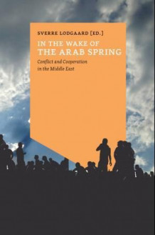 In the wake of the arab spring av Sverre Lodgaard (Ebok)