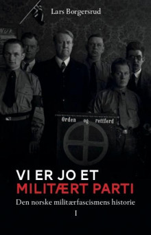 Vi er jo et militært parti av Lars Borgersrud (Heftet)