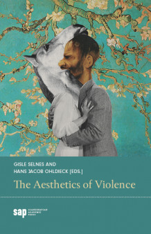 The aesthetics of violence av Hans Jacob Ohldieck og Gisle Selnes (Heftet)