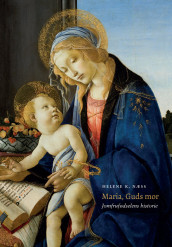Maria, Guds mor av Helene K. Næss (Ebok)