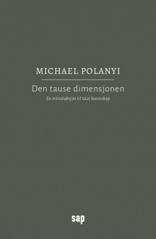 Den tause dimensjonen av Michael Polanyi (Heftet)