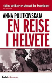 En reise i helvete av Anna Politkovskaja (Heftet)