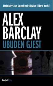 Ubuden gjest av Alex Barclay (Heftet)