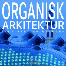 Organisk arkitektur av Marta Serrats (Heftet)
