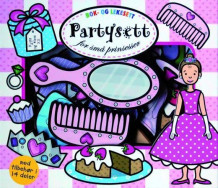 Partysett for små prinsesser av Kate Dunlop, Hermione Edwards og Dan Green (Kartonert)