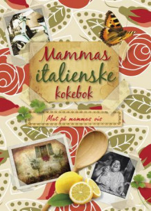 Mammas italienske kokebok av Dominic Utton (Innbundet)