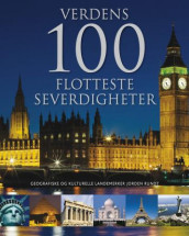 Verdens 100 flotteste severdigheter av Paul Fisher og Beverly Jollands (Innbundet)