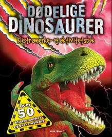 Dødelige dinosaurer (Heftet)