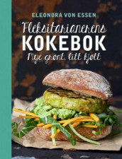 Fleksitarianerens kokebok av Eleonora von Essen (Innbundet)
