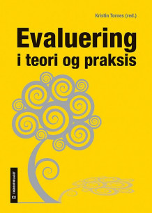 Evaluering i teori og praksis av Kristin Tornes (Heftet)