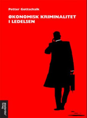 Økonomisk kriminalitet i ledelsen av Petter Gottschalk (Heftet)