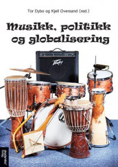 Musikk, politikk og globalisering (Heftet)