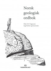 Norsk geologisk ordbok av Inge Bryhni, Knut Jorde og Ellen M.O. Sigmond (Innbundet)