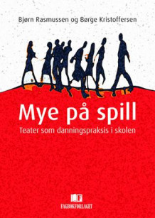 Mye på spill av Bjørn Rasmussen og Børge Kristoffersen (Heftet)