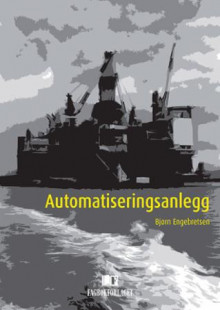 Automatiseringsanlegg av Bjørn Engebretsen (Heftet)