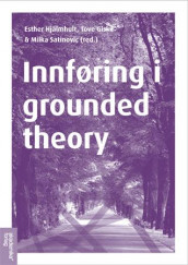 Innføring i grounded theory (Heftet)