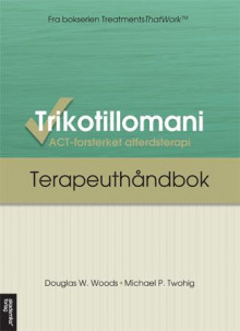 Trikotillomani av Douglas W. Woods og Michael P. Twohig (Heftet)