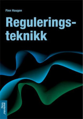 Reguleringsteknikk av Finn Haugen (Heftet)