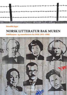 Norsk litteratur bak muren av Benedikt Jager (Heftet)