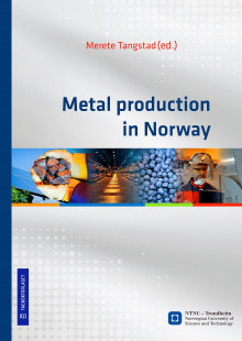 Metal production in Norway av Merete Tangstad (Innbundet)