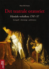 Det teatrale oratoriet av Hans Erik Aarset (Heftet)