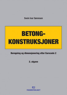 Betongkonstruksjoner av Svein Ivar Sørensen (Heftet)