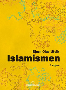 Islamismen av Bjørn Olav Utvik (Heftet)