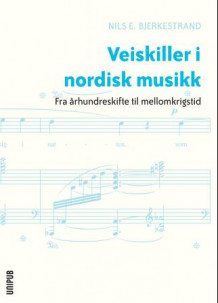 Veiskiller i nordisk musikk av Nils E. Bjerkestrand (Ebok)