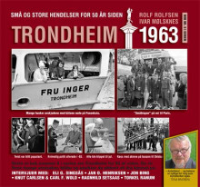 Trondheim 1963 av Rolf Rolfsen (Innbundet)
