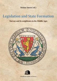 Legislation and state formation av Steinar Imsen (Heftet)