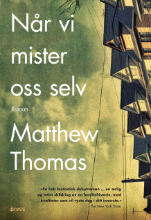 Når vi mister oss selv av Matthew Thomas (Ebok)