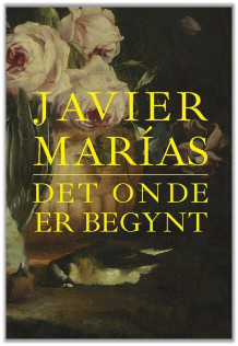 Det onde er begynt av Javier Marías (Innbundet)