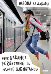 Herr Nakanos forretning for avlagte gjenstander av Hiromi Kawakami (Ebok)