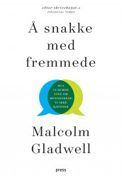 Å snakke med fremmede av Malcolm Gladwell (Innbundet)