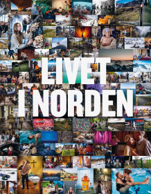 Livet i Norden av Petter Karlsson, Johan Erséus og Åsa Görnerup (Innbundet)