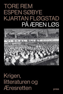 På æren løs av Tore Rem, Espen Søbye og Kjartan Fløgstad (Innbundet)